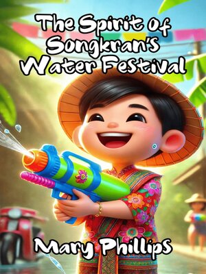 cover image of The Spirit of Songkran's Water Festival